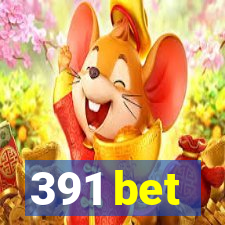 391 bet